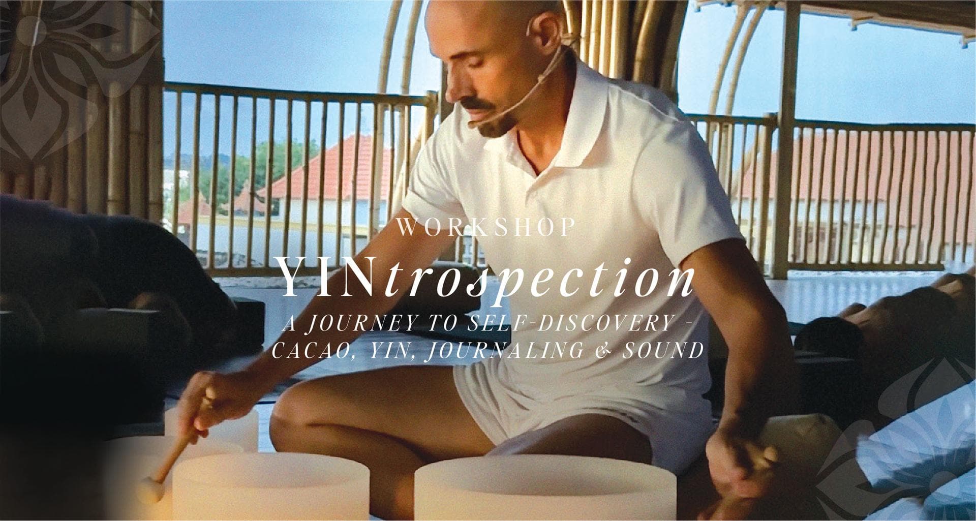 Workshop | YINtrospection: A journey to self-discovery - Cacao, Sound Bath, Journaling and Yin