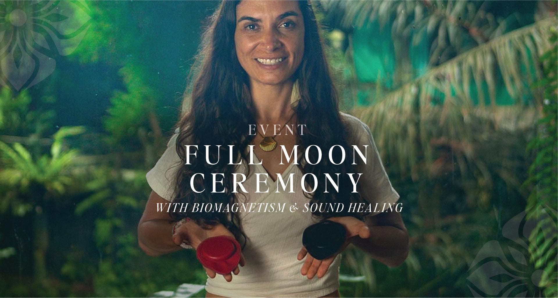 Event | Full Moon Ceremony with Biomagnetism & Sound Healing