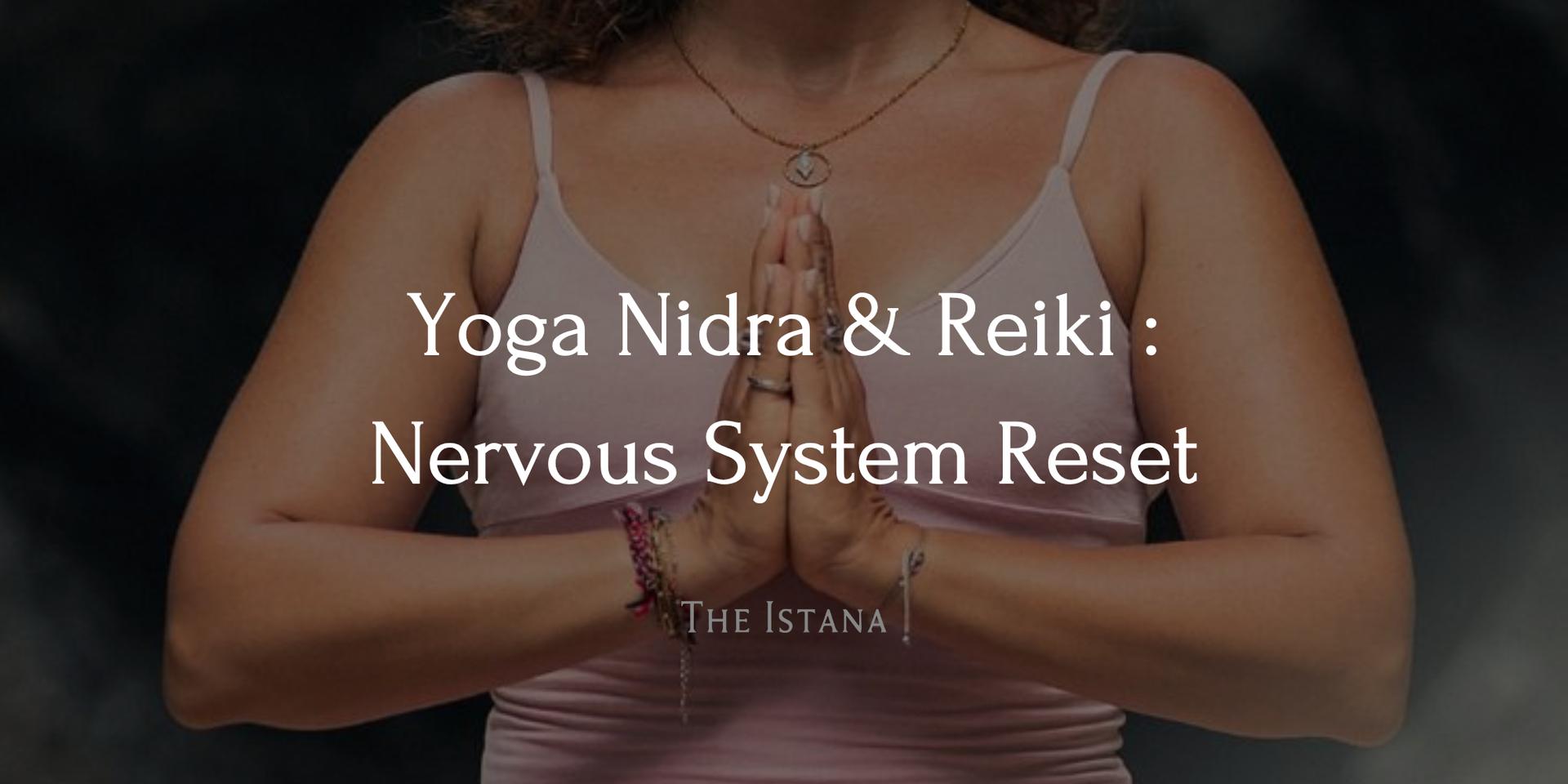 Yoga Nidra & Reiki: Nervous System Reset