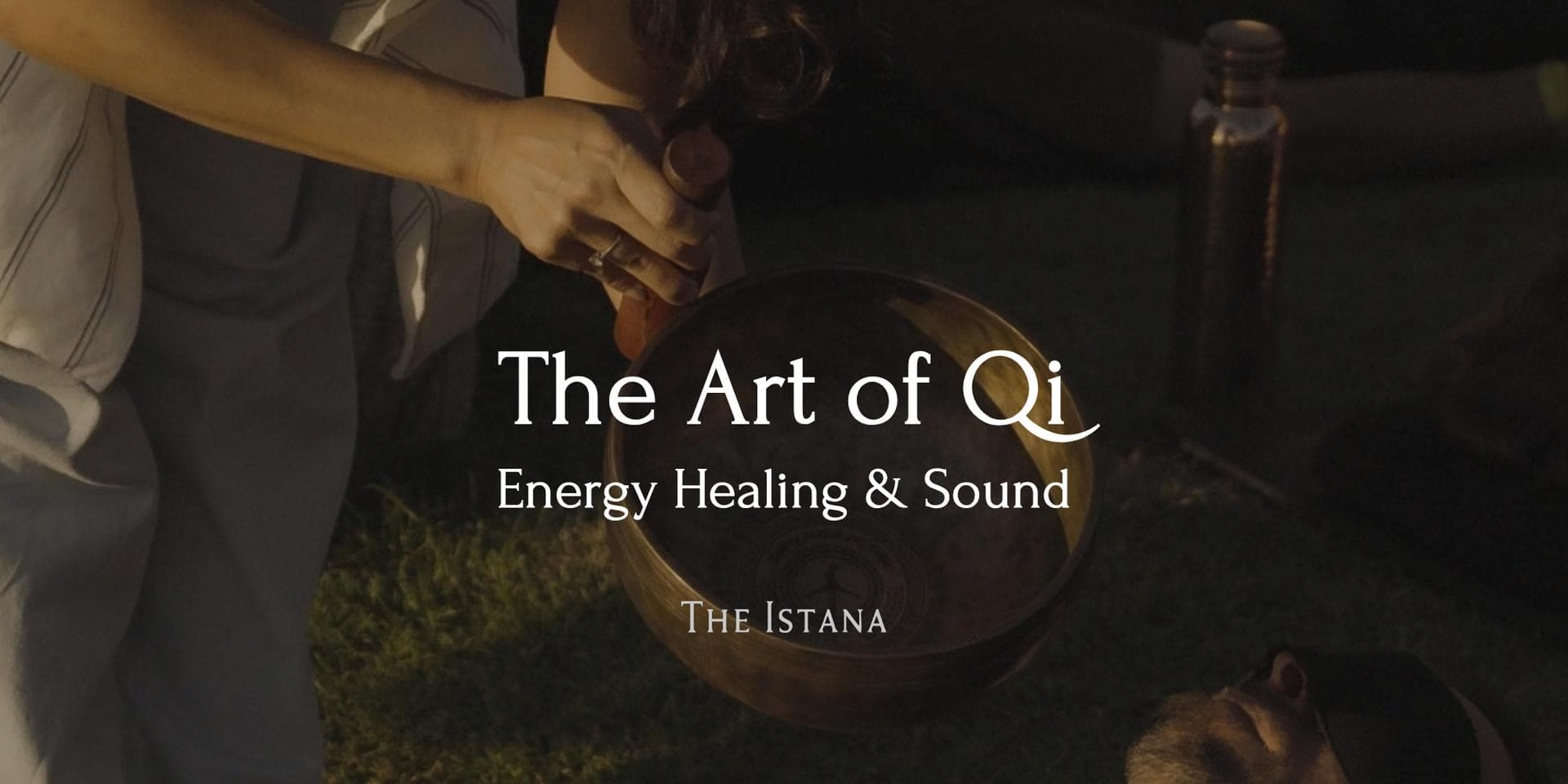 The Art Of Qi - Energy Healing and Sound